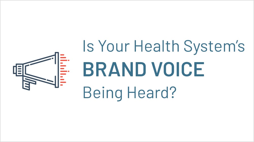 Healthcare Marketers: Does Your Brand Have a Clear Voice?